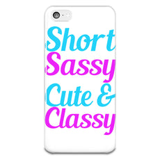 Short Sassy Cute And Classy iPhone 5-5s Plastic Case